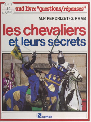cover image of Les chevaliers et leurs secrets